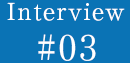 Interview #03